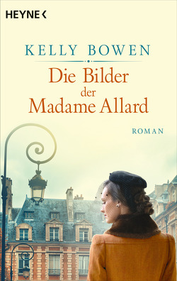 Die Bilder der Madame Allard von Bowen,  Kelly, Rüdiger,  Anja