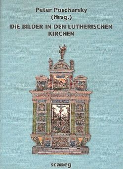Die Bilder in den lutherischen Kirchen von Poscharsky,  Peter