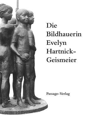Die Bildhauerin Evelyn Hartnick-Geismeier von Semran,  Jens, Sigbjoernsen,  Hannelore, Weisser,  Bernhard