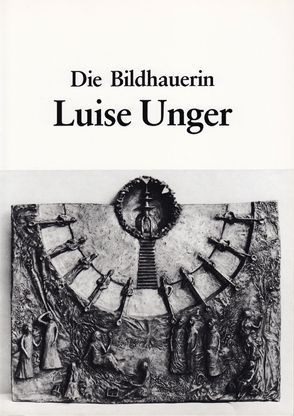 Die Bildhauerin Luise Unger von Jöckle,  Clemens, Unger,  Luise