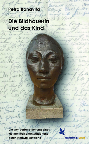 Die Bildhauerin und das Kind von Bonavita,  Petra, Mütze,  Rolf