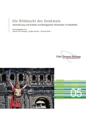 Die Bildmacht des Denkmals von Bredenbeck,  Martin, Dittebrandt,  Sonja, Ferch,  Katharina, Jachmann,  Julian, Klausmann,  Axel, Kramp,  Mario, Kunow,  Jürgen, Lippert,  Hans-Georg, Nußbaum,  Norbert, Otten,  Thomas, Pohle,  Frank, Ristow,  Sebastian, Samida,  Stefanie, Scheurmann,  Ingrid, Schulze-Böhm,  Britta, Spiegel,  Daniela, Thome,  Markus, Vinken,  Gerhard, von Hesberg,  Henner