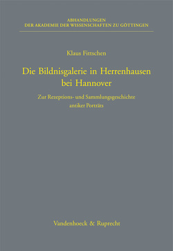 Die Bildnisgalerie in Herrenhausen bei Hannover von Fittschen,  Klaus
