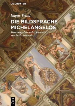 Die Bildsprache Michelangelos von Schneider,  Pablo, Wind,  Edgar