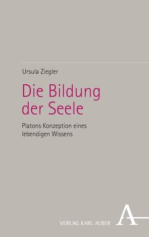 Die Bildung der Seele von Ziegler,  Ursula