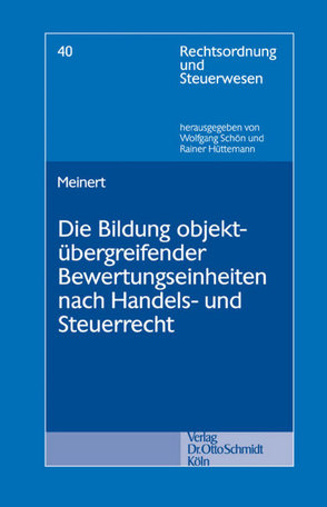 Die Bildung objektübergreifender Bewertungseinheiten nach Handels- und Steuerrecht von Meinert,  Carsten