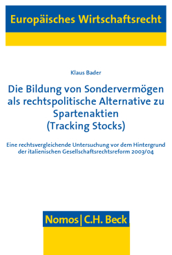 Die Bildung von Sondervermögen als rechtspolitische Alternative zu Spartenaktien (Tracking Stocks) von Bader,  Klaus
