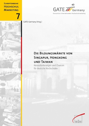 Die Bildungsmärkte von Singapur, Hongkong und Taiwan von GATE-Germany