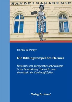 Die Bildungstempel des Hermes von Buchmayr,  Florian