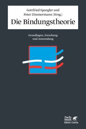 Die Bindungstheorie von Spangler,  Gottfried, Zimmermann,  Peter