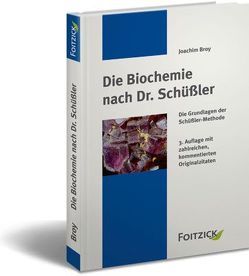 Die Biochemie nach Dr. Schüßler von Broy,  Joachim