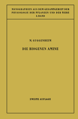 Die Biogenen Amine von Czapek,  F., Gildmeister,  M., Godlewski,  E., Guggenheim,  Markus, Neuberg,  C., Parnas,  J.