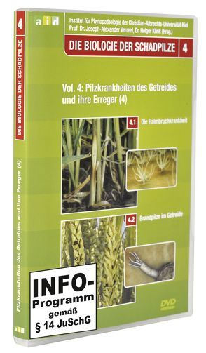 Die Biologie der Schadpilze (Vol. 4) Die Halmbruchkrankheit, Brandpilze im Getreide – Schullizenz von Verreet,  Joseph A