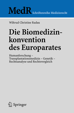 Die Biomedizinkonvention des Europarates von Radau,  Wiltrud C.