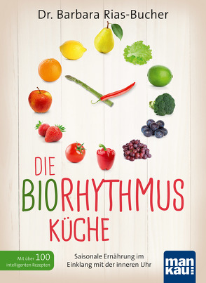 Die Biorhythmus-Küche von Rias-Bucher,  Barbara