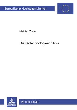 Die Biotechnologierichtlinie von Zintler,  Mathias