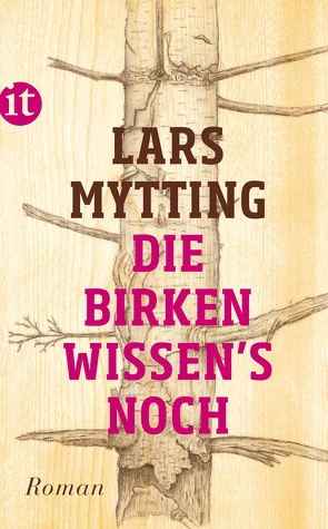 Die Birken wissen’s noch von Mytting,  Lars, Schmidt-Henkel,  Hinrich