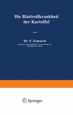 Die Blattrollkrankheit der Kartoffel von Esmarch,  F., Morstatt,  H.