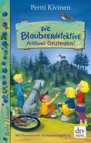 Die Blaubeerdetektive (2) Achtung Geisterelch! von Engelking,  Katrin, Kivinen,  Pertti, Stohner,  Anu