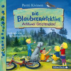 Die Blaubeerdetektive 2: Achtung Geisterelch! von Kivinen,  Pertti, Rudolph,  Sebastian, Stohner,  Anu
