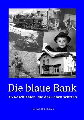 Die blaue Bank von Gohlisch,  Helmut B.