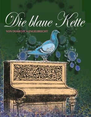 Die Blaue Kette von Blaue Kette,  Autorengruppe, Engelbrecht,  Domenica
