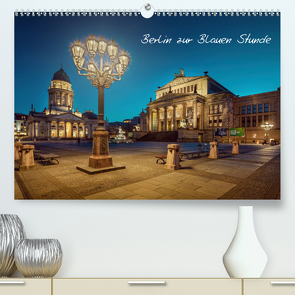 Die Blaue Stunde in Berlin (Premium, hochwertiger DIN A2 Wandkalender 2020, Kunstdruck in Hochglanz) von Berlin,  Fotoatelier