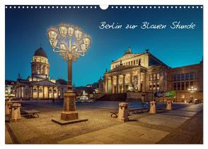 Die Blaue Stunde in Berlin (Wandkalender 2024 DIN A3 quer), CALVENDO Monatskalender von Berlin,  Fotoatelier