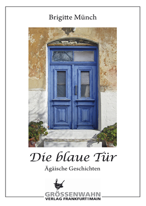 Die blaue Tür von Münch,  Brigitte