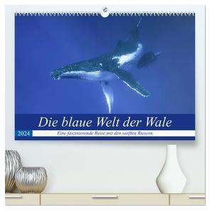 Die blaue Welt der Wale (hochwertiger Premium Wandkalender 2024 DIN A2 quer), Kunstdruck in Hochglanz von Travelpixx.com,  Travelpixx.com