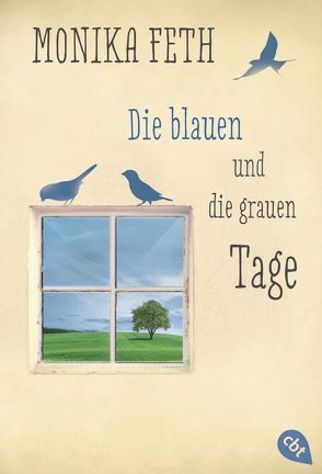 Die blauen und die grauen Tage von Feth,  Monika