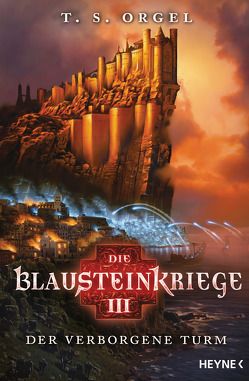 Die Blausteinkriege 3 – Der verborgene Turm von Orgel,  T. S.