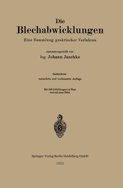 Die Blechabwicklungen von Jaschke,  Johann