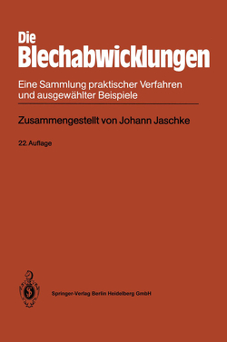 Die Blechabwicklungen von Jaschke,  Johann