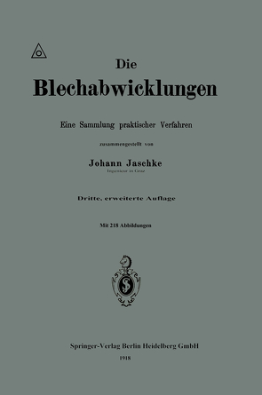 Die Blechabwicklungen von Jaschke,  Johann