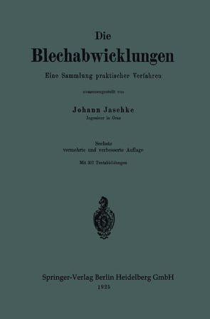 Die Blechabwicklungen von Jaschke,  Johann