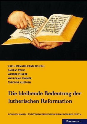 Die Bleibende Bedeutung der lutherischen Reformation; Heft 9 von Kandler,  Karl-Hermann