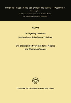 Die Bleichbarkeit verschiedener Flächse und Flachsmischungen von Lambrinoû,  Ingeborg