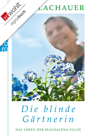 Die blinde Gärtnerin von Lachauer,  Ulla