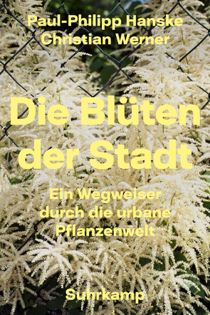 Die Blüten der Stadt von Hanske,  Paul-Philipp, Werner,  Christian