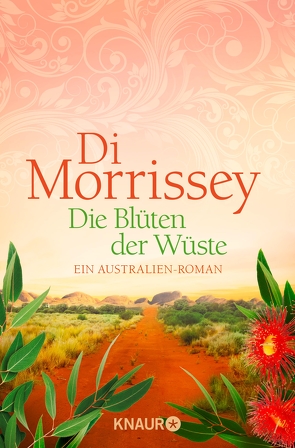 Die Blüten der Wüste von Morrissey,  Di, Schermer-Rauwolf,  Gerlinde, Schuhmacher,  Sonja, Weiss,  Robert A