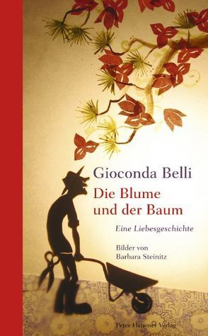Die Blume und der Baum von Belli,  Gioconda, Gross,  Sigrid, Steinitz,  Barbara