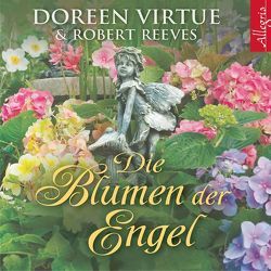 Die Blumen der Engel von Hansen,  Angelika, Marosch,  Marina, Reeves,  Robert, Virtue,  Doreen