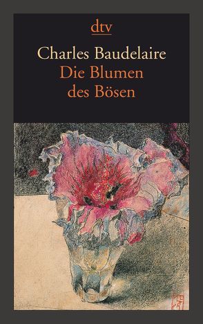 Die Blumen des Bösen Les Fleurs du Mal von Baudelaire,  Charles, Kemp,  Friedhelm, Pichois,  Claude