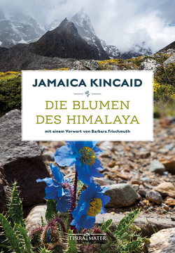 Die Blumen des Himalaya von Frischmuth,  Barbara, Kincaid,  Jamaica, Lipp,  Nadine