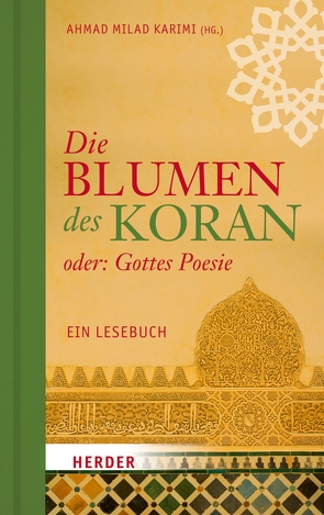 Die Blumen des Koran oder: Gottes Poesie von Karimi,  Ahmad Milad