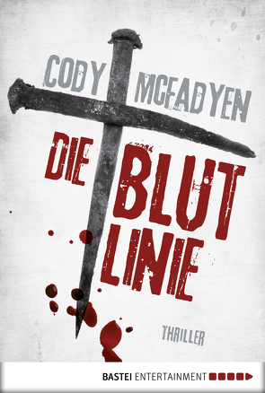 Die Blutlinie – 1. Fall für Smoky Barrett von Mcfadyen,  Cody, Merz,  Axel