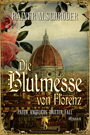 Die Blutmesse von Florenz von Schröder,  Rainer M.
