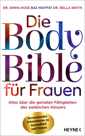 Die Body Bible für Frauen von Moffat,  Baz, Ross,  Emma, Smith,  Bella, Wais,  Johanna