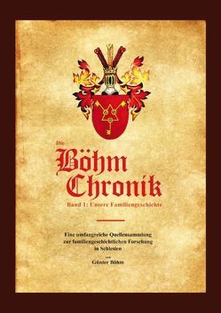 Die Böhm Chronik Band 1 von Böhm,  Günter